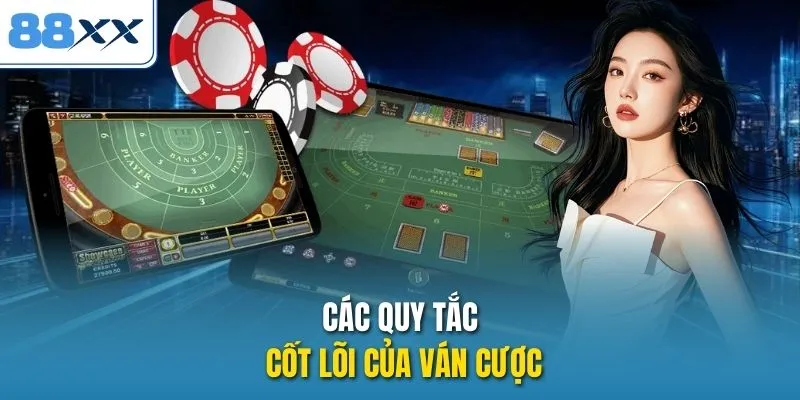 Các quy tắc cốt lõi của ván cược 