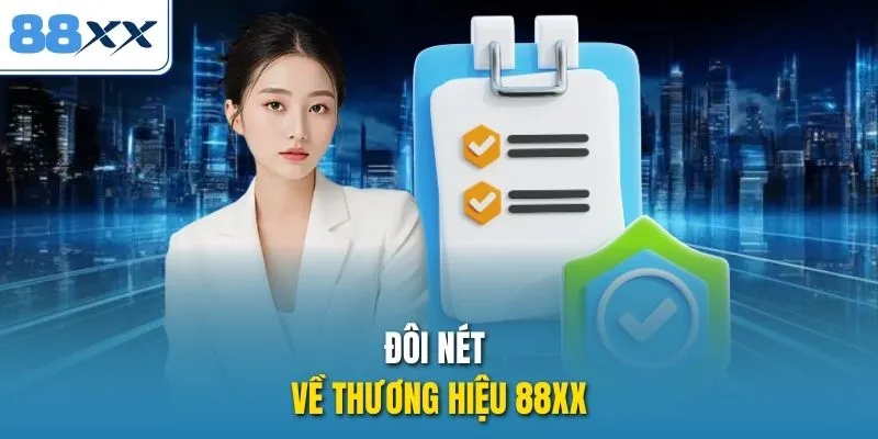 Đôi nét về thương hiệu 88XX