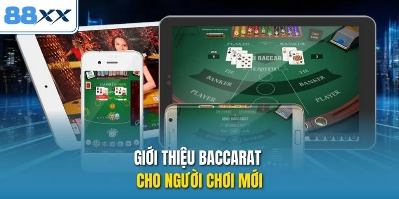 Giới thiệu baccarat cho người chơi mới